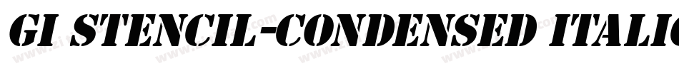 GI Stencil-Condensed Italic字体转换